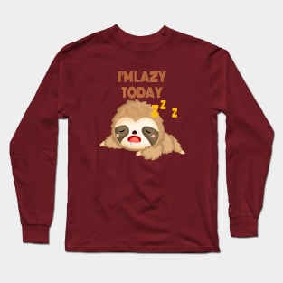 Cute Sloth Lazy Today Long Sleeve T-Shirt